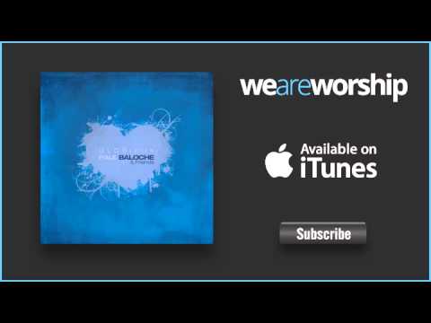 Être Près De Toi - Paul Baloche & Friends