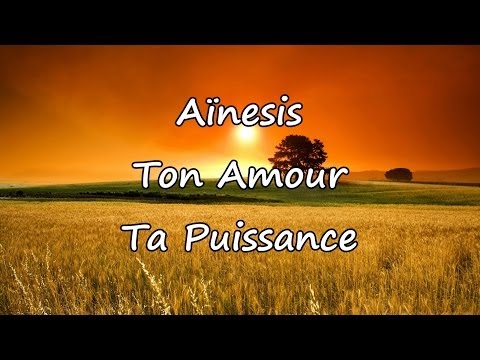 Ton amour, ta puissance