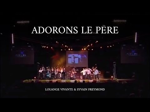 Adorons le Père